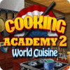 Cooking Academy 2: World Cuisine игра