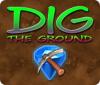 Dig The Ground игра