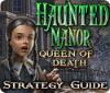 Haunted Manor: Queen of Death Strategy Guide игра