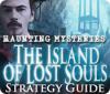 Haunting Mysteries - Island of Lost Souls Strategy Guide игра