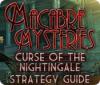 Macabre Mysteries: Curse of the Nightingale Strategy Guide игра