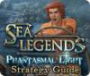 Sea Legends: Phantasmal Light Strategy Guide игра